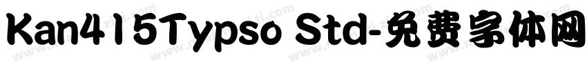 Kan415Typso Std字体转换